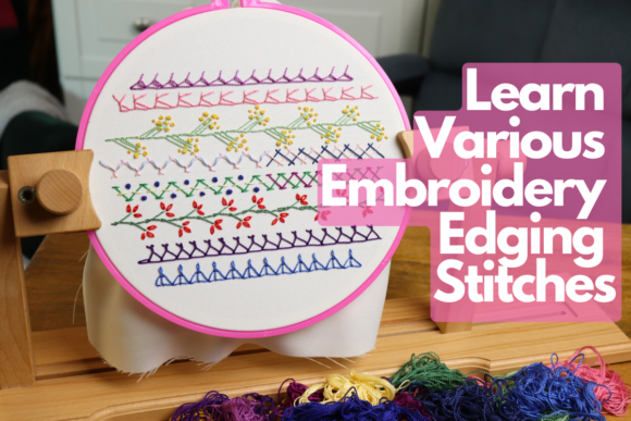 Mastering Embroidery Edging Stitches for Business